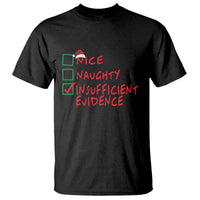 Funny Christmas T Shirt Nice Naughty Insufficient Evidence - Wonder Print Shop