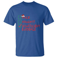 Funny Christmas T Shirt Nice Naughty Insufficient Evidence - Wonder Print Shop