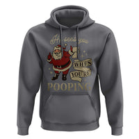 Funny Christmas Hoodie He Sees You When You Are Pooping