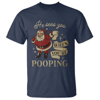 Funny Christmas T Shirt He Sees You When You Are Pooping - Wonder Print Shop