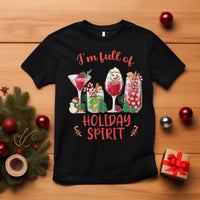 Christmas Cocktails Drinking I'm Full Of Holiday Spirit T Shirt - Wonder Print Shop