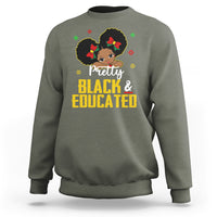 Pretty Black And Educated I Am The Strong African Queen Girl Sweatshirt - Wonder Print Shop