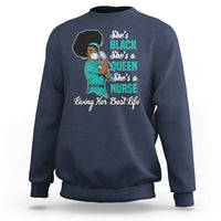 She's Black She's A Queen She's A Nurse Living Her Best Life Sweatshirt - Wonder Print Shop