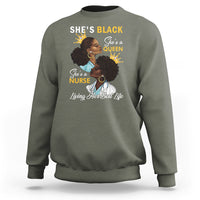 She's Black She's A Queen She's A Nurse Living Her Best Life Sweatshirt - Wonder Print Shop