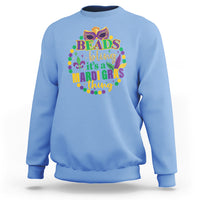 Beads And Bling It's A Mardi Gras Thing Sweatshirt - Wonder Print Shop