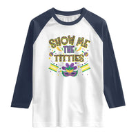 Mardi Gras Raglan Shirt Show Me The Titties Funny Party
