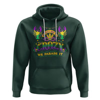 Mardi Gras Hoodie We Don't Hide The Crazy We Parade It Down The Street - Wonder Print Shop