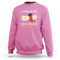 Graduation Sweatshirt I Graduated Now I'm Like Smart And Stuff - Wonder Print Shop