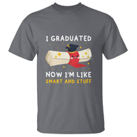 Graduation T Shirt I Graduated Now I'm Like Smart And Stuff - Wonder Print Shop