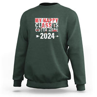 Graduation Sweatshirt My Happy Class Is Outta Here 2024 - Wonder Print Shop