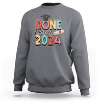 Graduation Sweatshirt Done Class Of 2024 - Wonder Print Shop