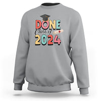 Graduation Sweatshirt Done Class Of 2024 - Wonder Print Shop