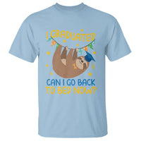 Funny Graduation T Shirt I Graduated Can I Go Back To Bed Now Sloth - Wonder Print Shop