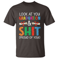 Graduation T Shirt Look At You Graduating And Shit Proud Of You - Wonder Print Shop