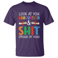 Graduation T Shirt Look At You Graduating And Shit Proud Of You - Wonder Print Shop