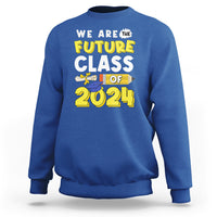 Graduation Sweatshirt We Are The Future Of Class 2024 - Wonder Print Shop