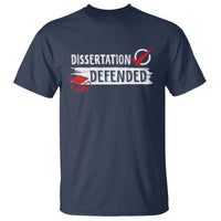 Ph.D. Graduation T Shirt Dissertation Defended PhD Graduate - Wonder Print Shop