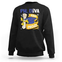 Ph.D. Graduation Sweatshirt Ph.Diva And Proud - Wonder Print Shop