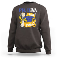 Ph.D. Graduation Sweatshirt Ph.Diva And Proud - Wonder Print Shop