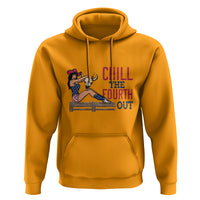 4th Of July Hoodie Chill The Fourth Out American Women - Wonder Print Shop