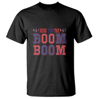 4th Of July T Shirt Here For The Boom Patriotic Independence Day - Wonder Print Shop