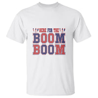 4th Of July T Shirt Here For The Boom Patriotic Independence Day - Wonder Print Shop