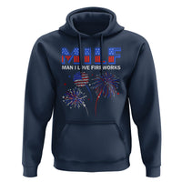 Funny 4th Of July Hoodie MILF Man I Love Fireworks Patriotic Independence Day - Wonder Print Shop