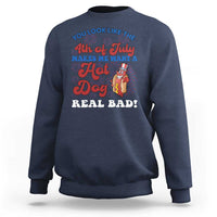 You Look Like The 4th Of July Funny Hot Dog Sweatshirt