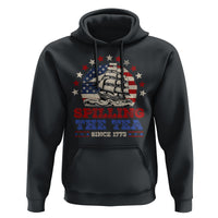 Funny 4th Of July Hoodie Spilling The Tea Since 1773 - Wonder Print Shop