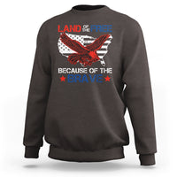 American Patriotic Sweatshirt Land Of The Free Because Of The Brave - Wonder Print Shop