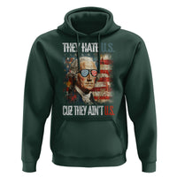 4th Of July Hoodie George Washington They Hate Us Cuz They Ain't Us - Wonder Print Shop