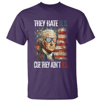 4th Of July T Shirt George Washington They Hate Us Cuz They Ain't Us - Wonder Print Shop