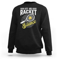 Funny Tennis Sweatshirt It's Racket Science - Wonder Print Shop