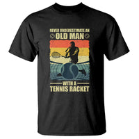 Funny Tennis T Shirt Never Underestimate An Old Man With A Tennis Racket - Wonder Print Shop