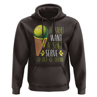 Funny Tennis Hoodie If You Wanted A Soft Serve Go Get Ice Cream - Wonder Print Shop