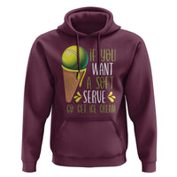 Funny Tennis Hoodie If You Wanted A Soft Serve Go Get Ice Cream - Wonder Print Shop