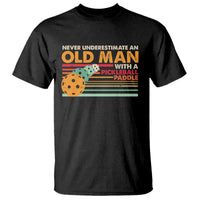 Funny Pickleball T Shirt Never Underestimate An Old Man With A Pickleball Paddle - Wonder Print Shop