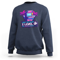 Gamer Birthday Sweatshirt I Don't Get Older I Level Up - Wonder Print Shop