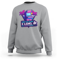 Gamer Birthday Sweatshirt I Don't Get Older I Level Up - Wonder Print Shop