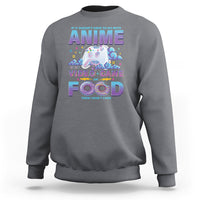 If It Doesn't Have To Do With Anime Video Games Or Food I Don't Care Sweatshirt - Wonder Print Shop