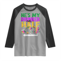 Mardi Gras Couple Matching Raglan Shirt He's My Drunker Half