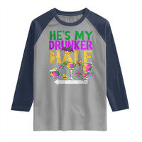 Mardi Gras Couple Matching Raglan Shirt He's My Drunker Half
