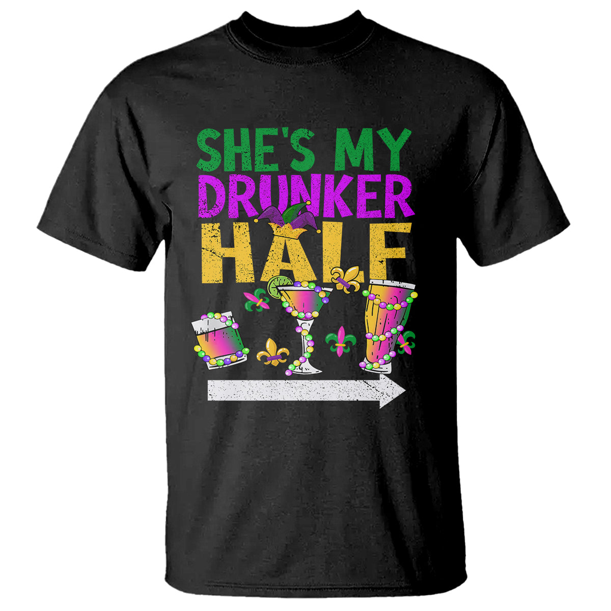 Mardi Gras T Shirt She's My Drunker Half Matching Couple TS09