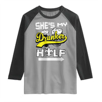 Mardi Gras Raglan Shirt She's My Drunker Half Matching Couple