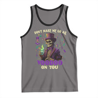 Mardi Gras Tank Top Don't Make Me Go All Voodoo On You Skeleton Witch Doctor