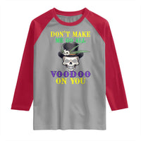 Mardi Gras Raglan Shirt Don't Make Me Go All Voodoo On You Skull