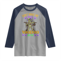 Mardi Gras Raglan Shirt Don't Make Me Go All Voodoo On You Creepy Doll