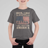 Patriotic T Shirt For Kid Until I Am Out Of Blood I Will Fight For America