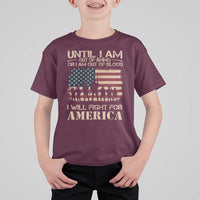 Patriotic T Shirt For Kid Until I Am Out Of Blood I Will Fight For America