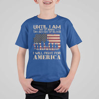 Patriotic T Shirt For Kid Until I Am Out Of Blood I Will Fight For America